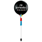 ¡Te Extraño! - Gigante (Personalizable) - tuglobero